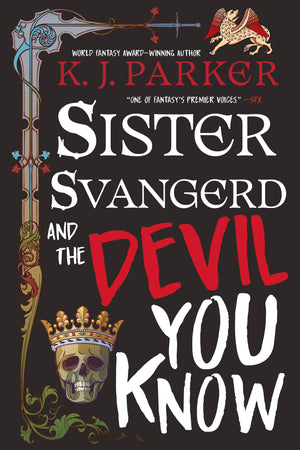 Sister Svangerd And The Devil You Know (The Loyal Opposition Trilogy, 2)