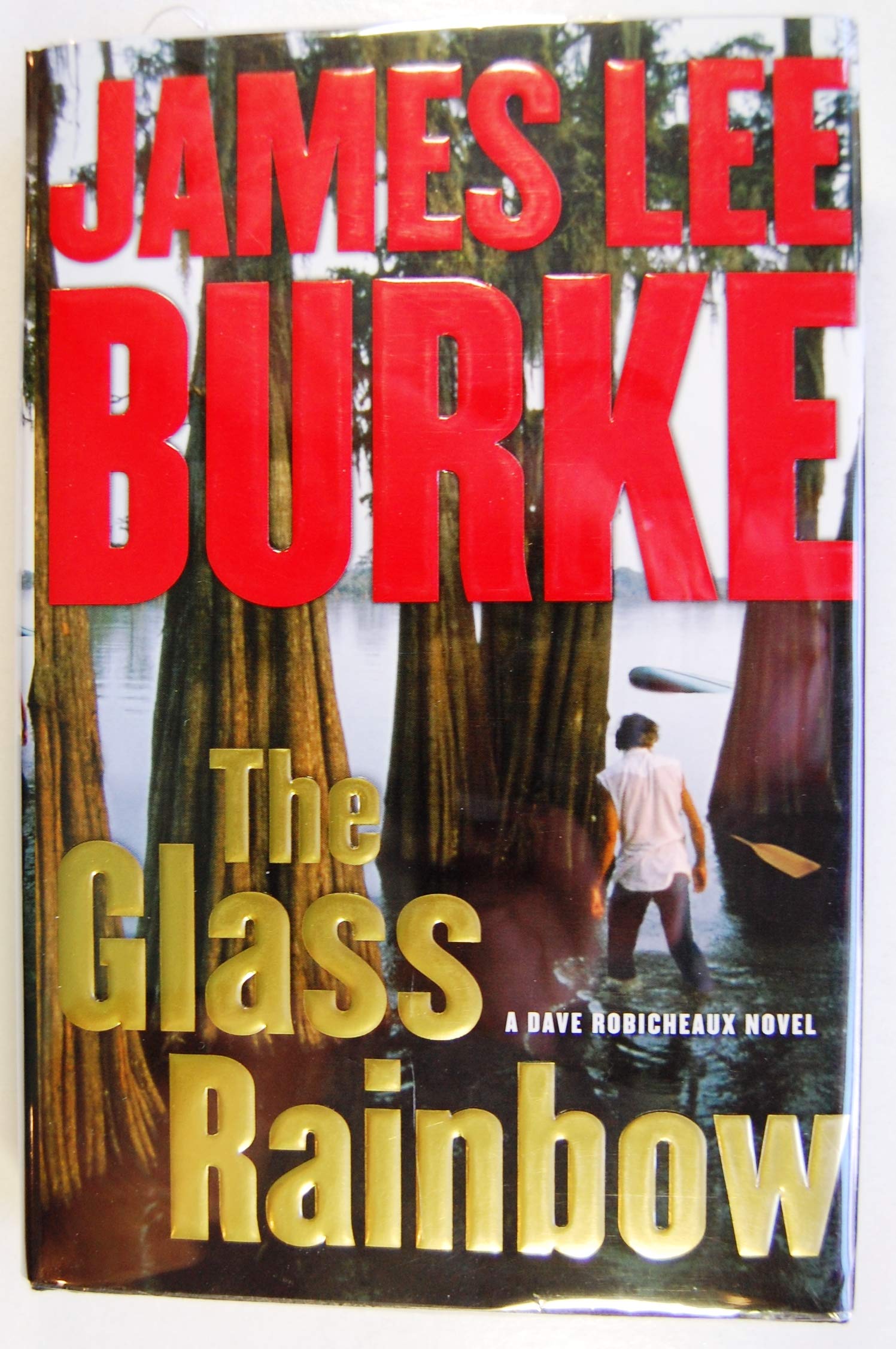 The Glass Rainbow: A Dave Robicheaux Novel,New