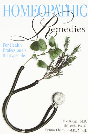 Homeopathic Remedies: For Health Professionals and Laypeople,Used