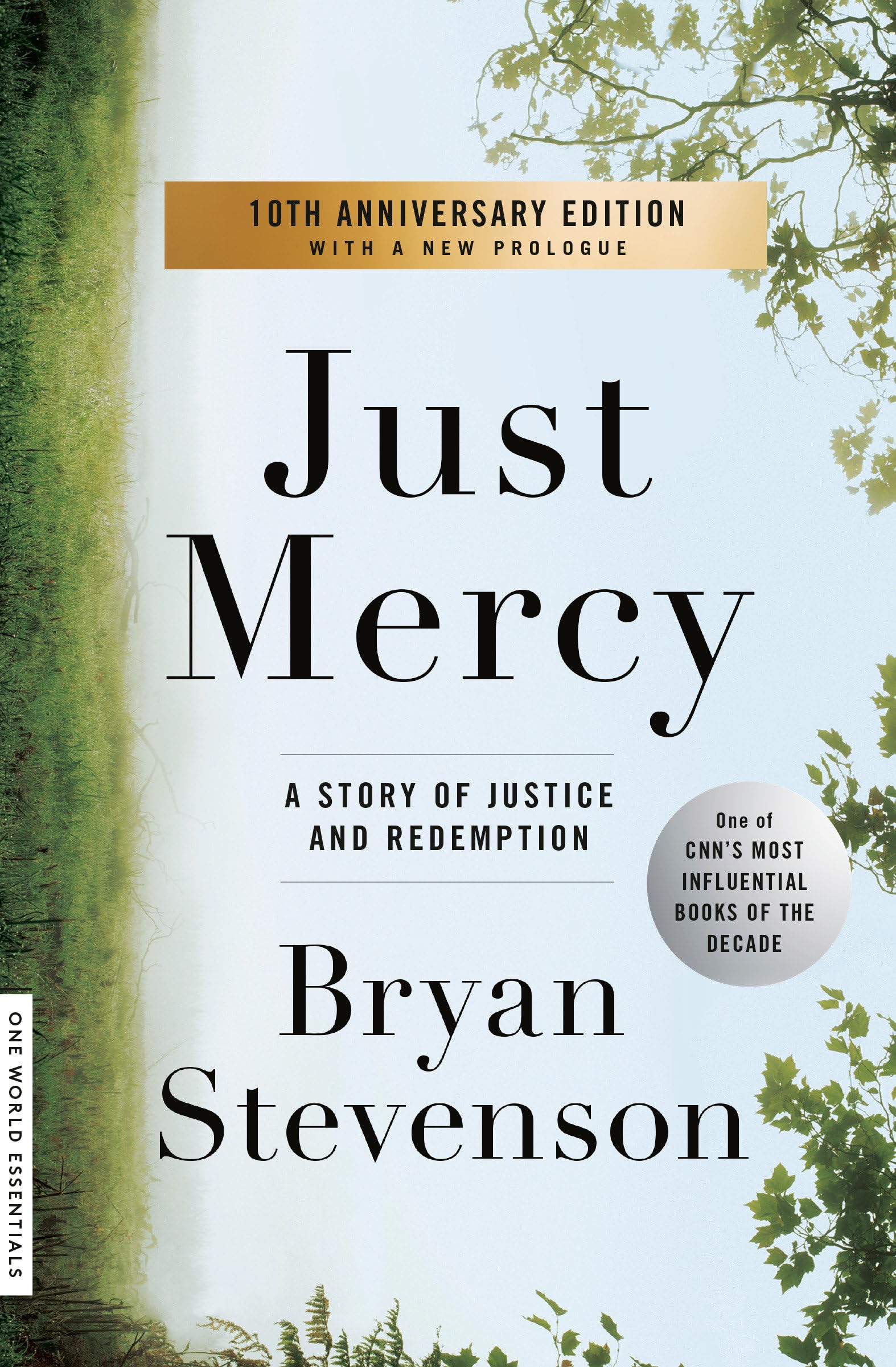 Just Mercy: A Story Of Justice And Redemption (One World Essentials)