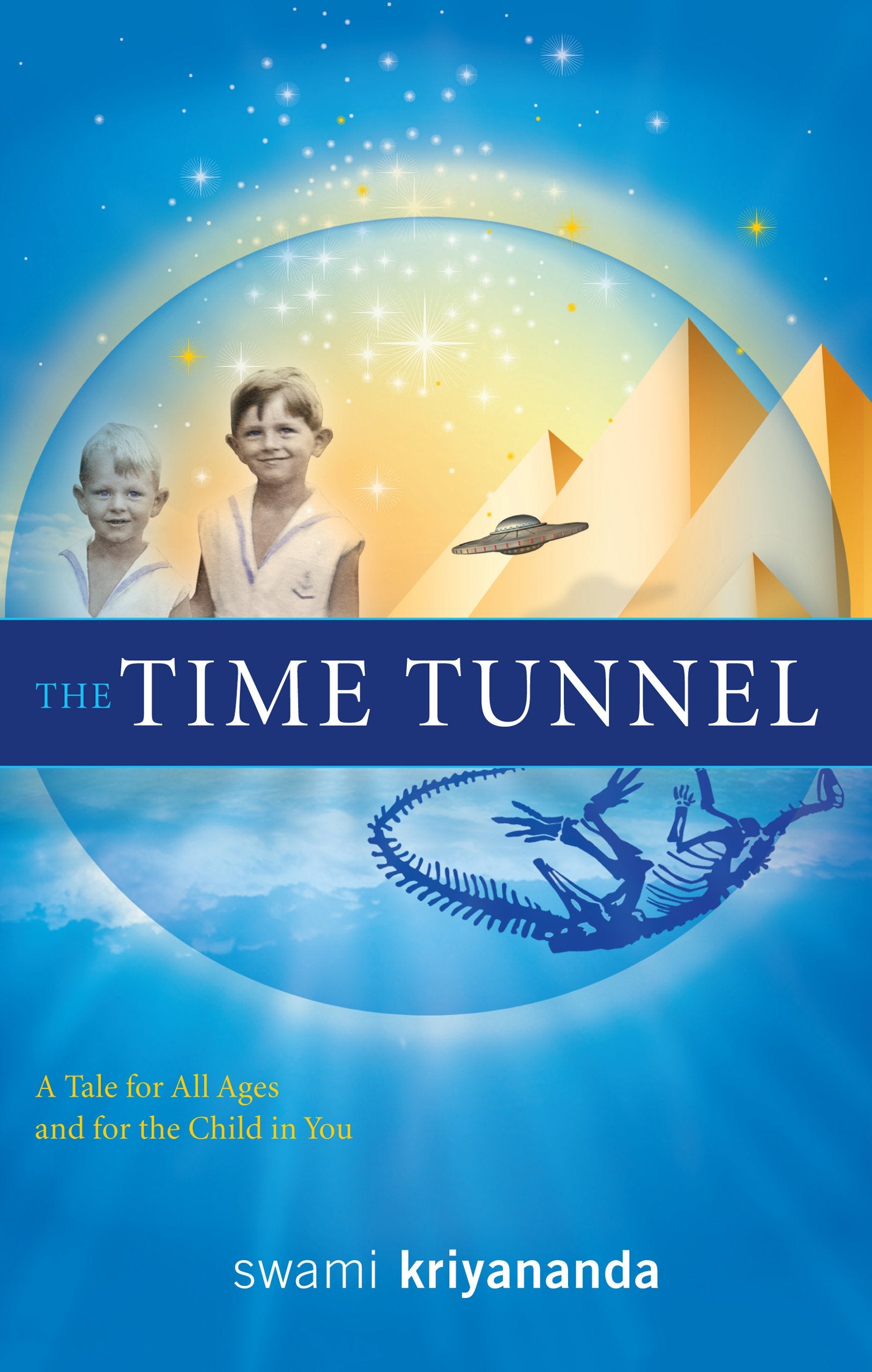 The Time Tunnel: A Tale For All Ages And For The Child In You,Used
