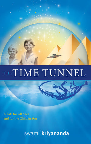 The Time Tunnel: A Tale For All Ages And For The Child In You,Used