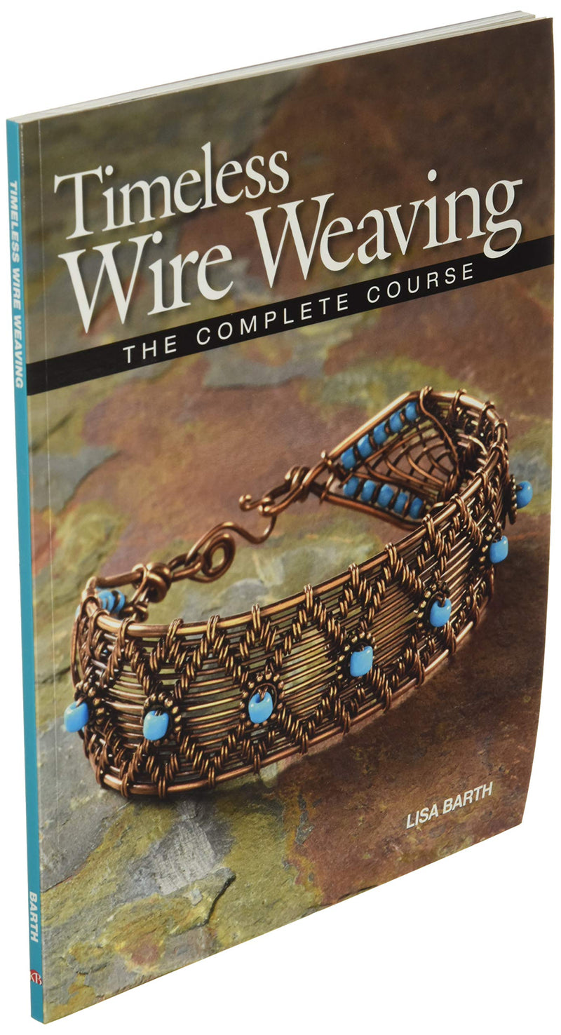 Timeless Wire Weaving: The Complete Course,Used