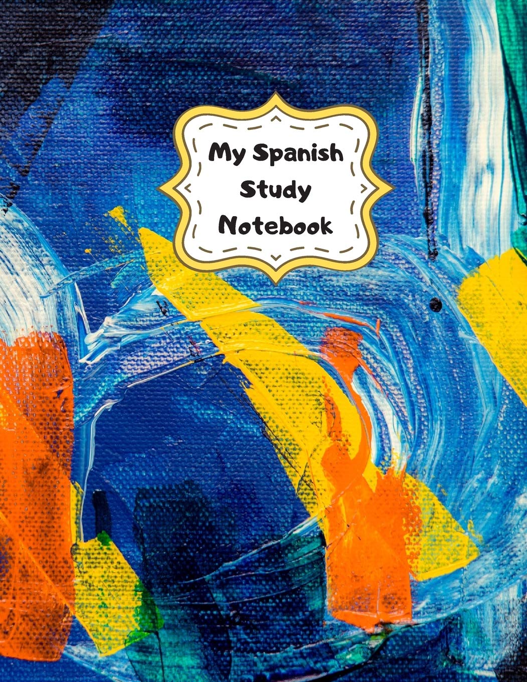 My Spanish Study Notebook: Designed to Help You Practice Spanish Tenses, Grammar, and Sentences,Used
