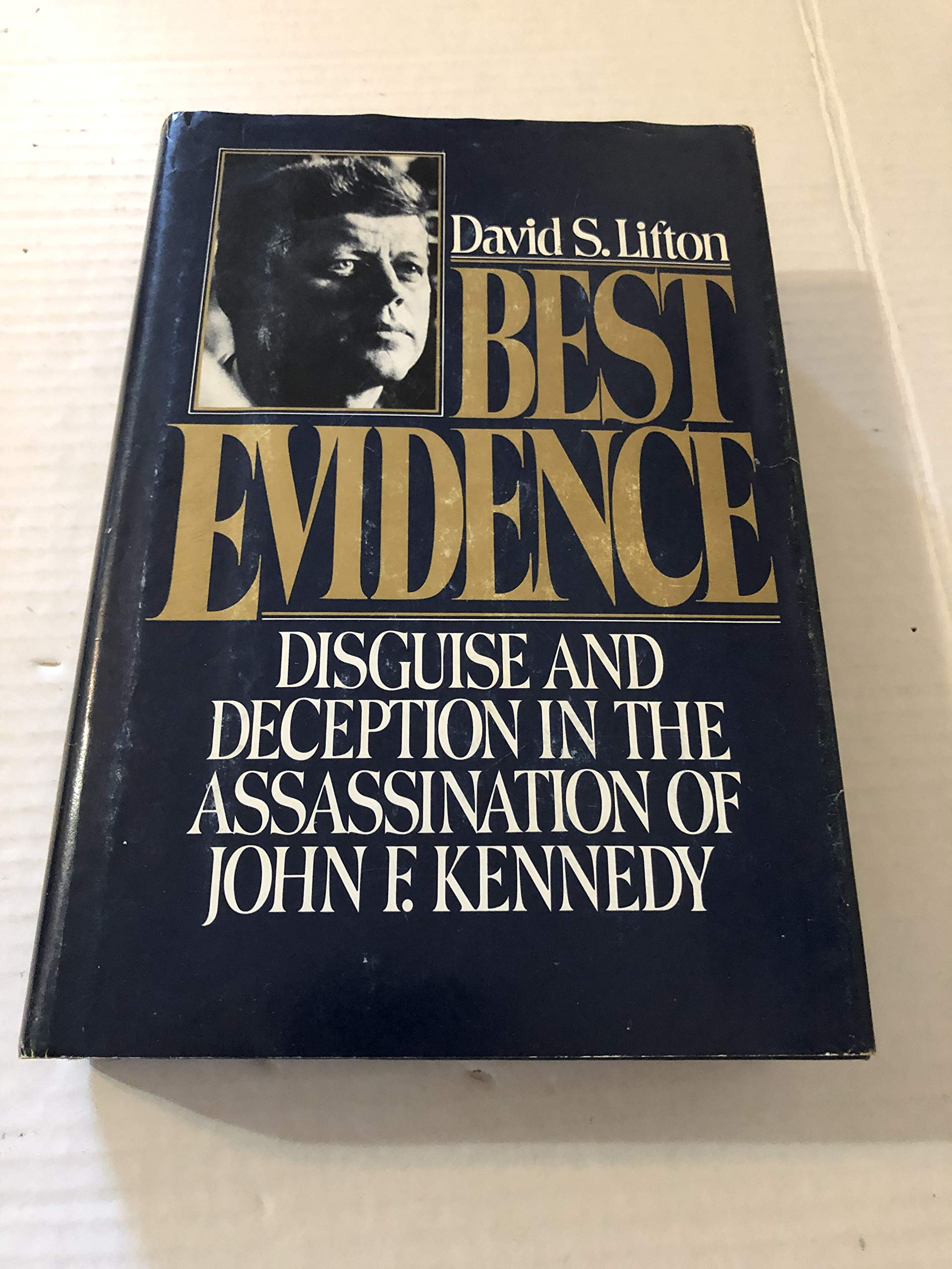 Best Evidence: Disguise And Deception In The Assassination Of John F. Kennedy,Used