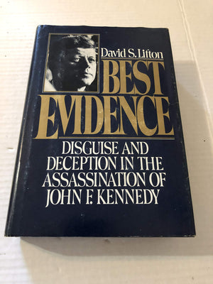 Best Evidence: Disguise And Deception In The Assassination Of John F. Kennedy,Used