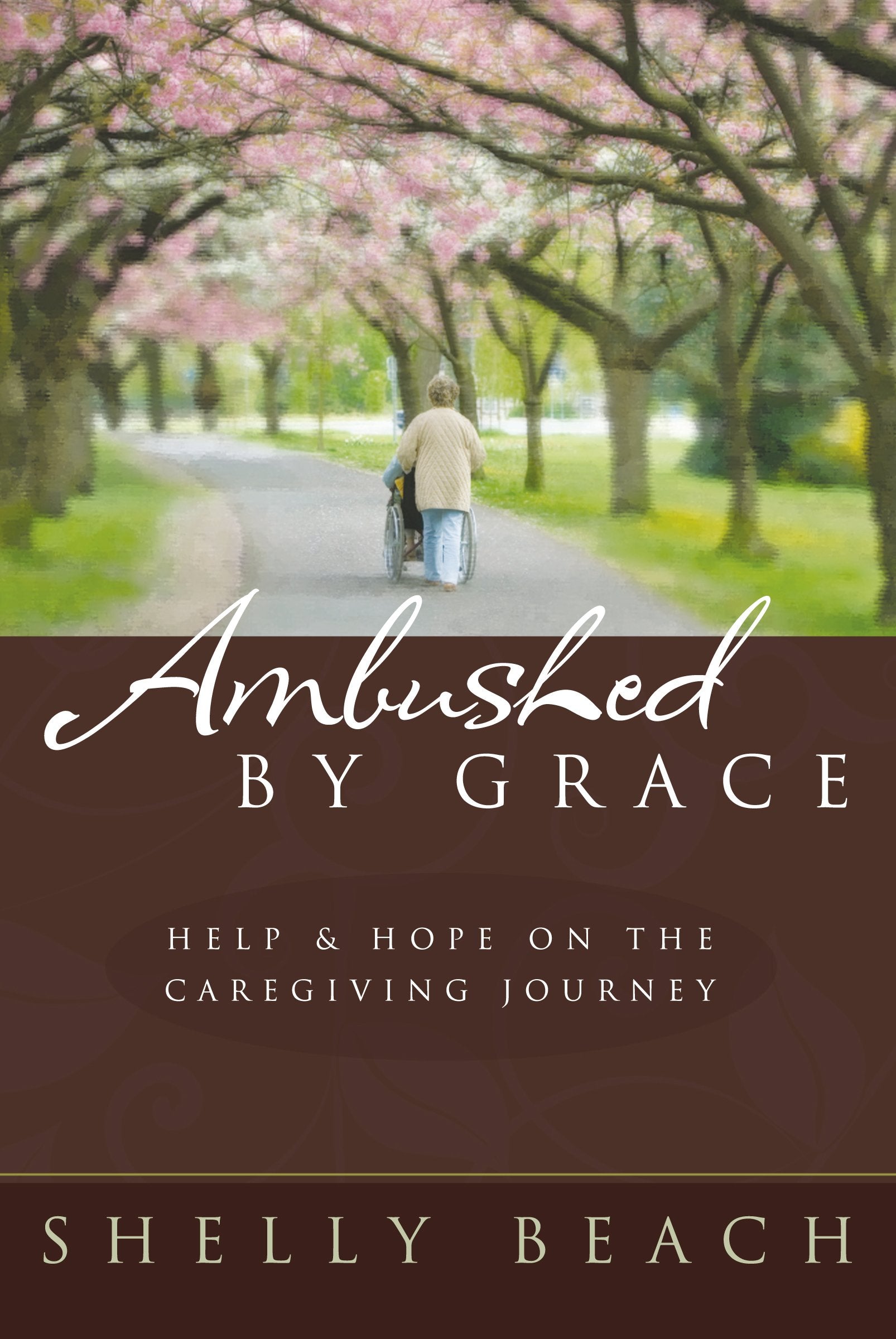 Ambushed By Grace: Help and Hope on the Caregiving Journey,Used