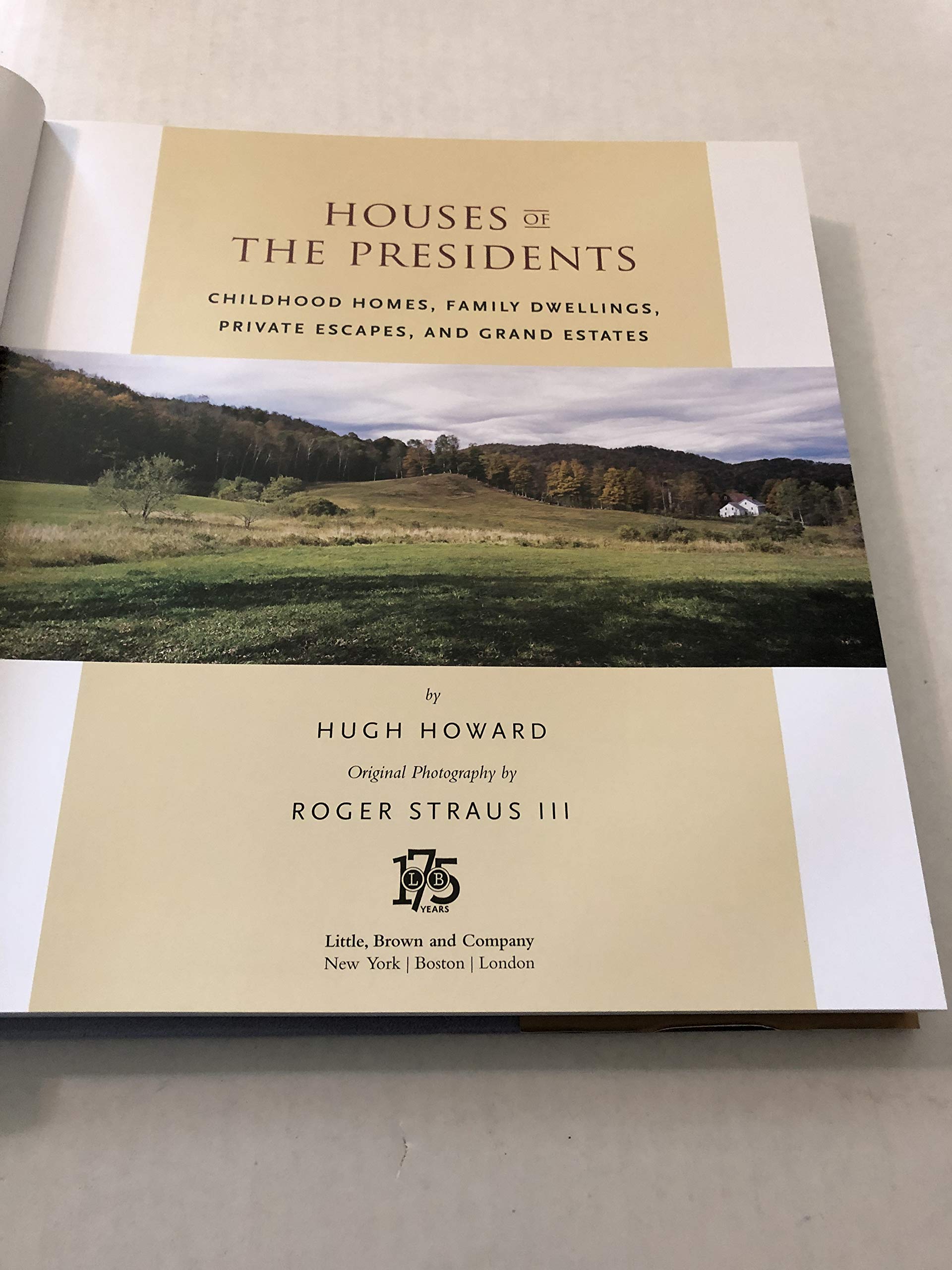 Houses of the Presidents: Childhood Homes, Family Dwellings, Private Escapes, and Grand Estates,Used