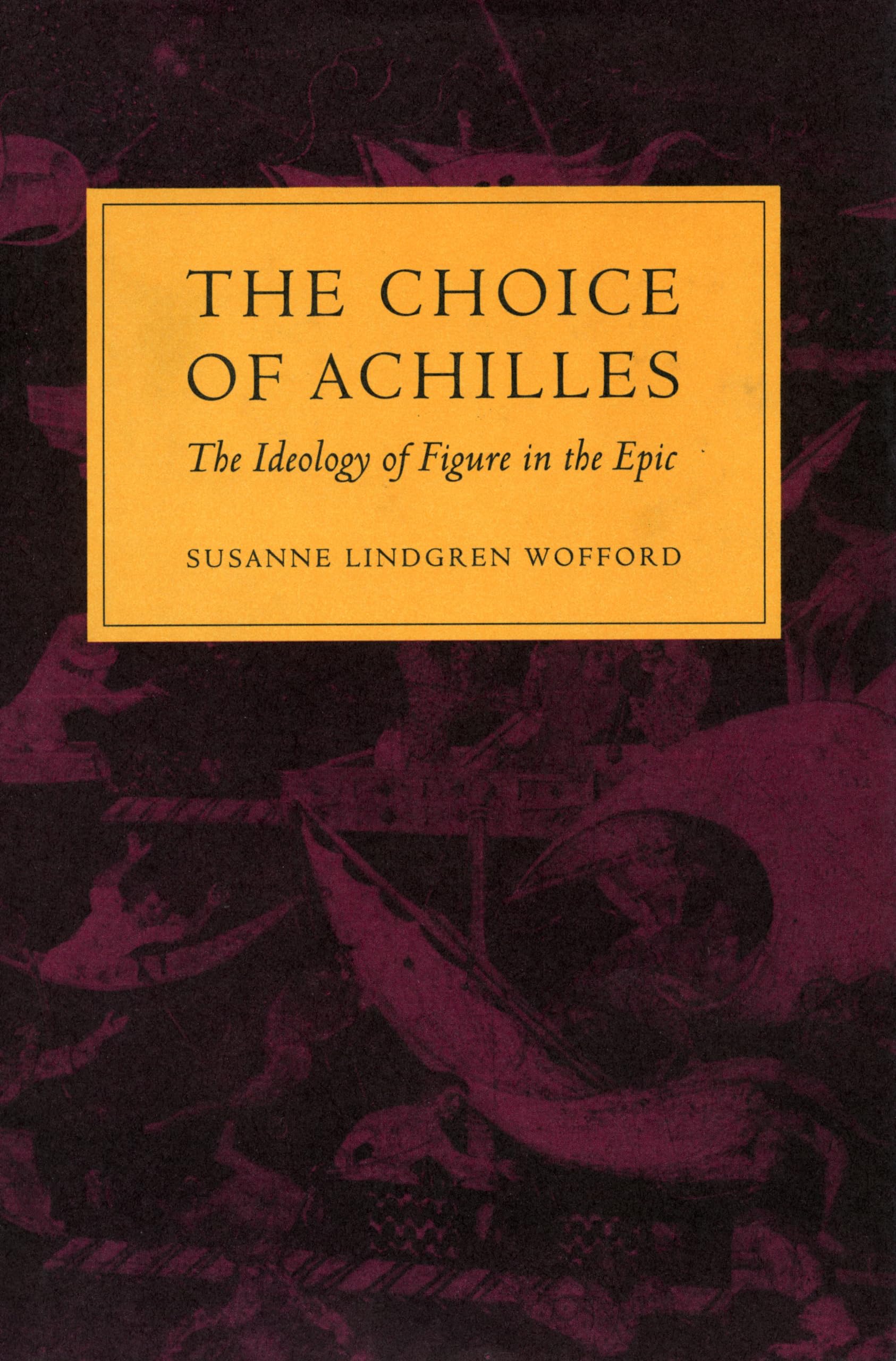 The Choice Of Achilles: The Ideology Of Figure In The Epic,Used