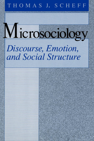Microsociology: Discourse, Emotion, and Social Structure,Used