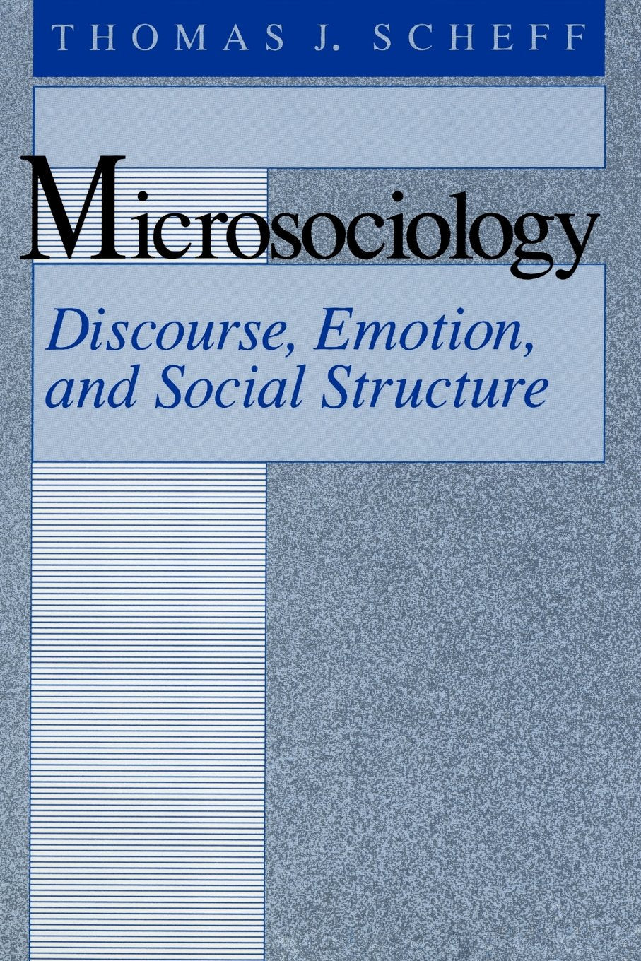 Microsociology: Discourse, Emotion, and Social Structure,Used