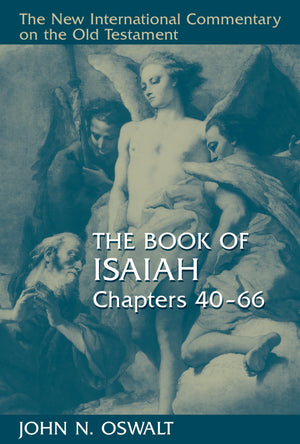 The Book of Isaiah, Chapters 4066 (New International Commentary on the Old Testament (NICOT)),New