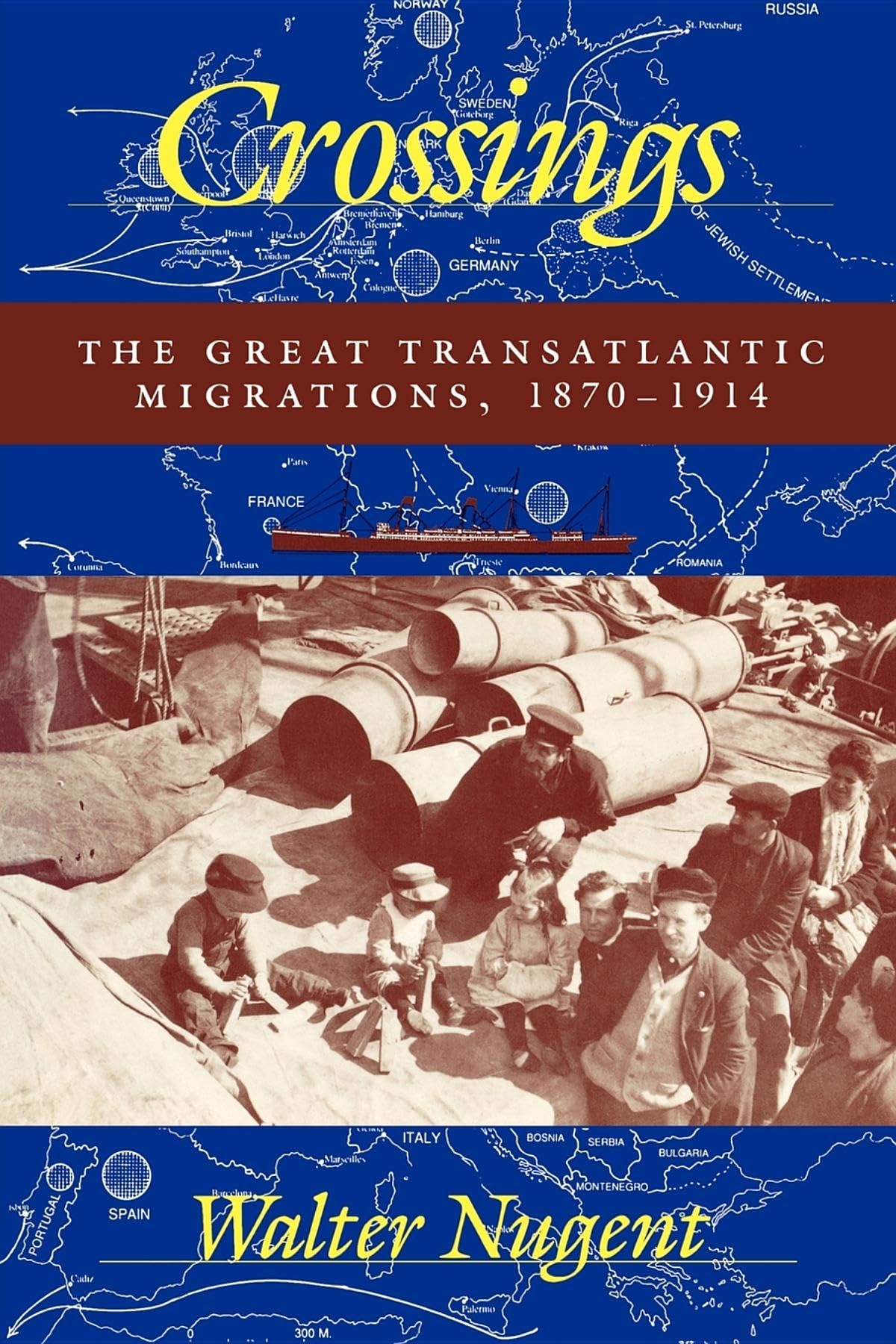 Crossings: The Great Transatlantic Migrations, 18701914,Used