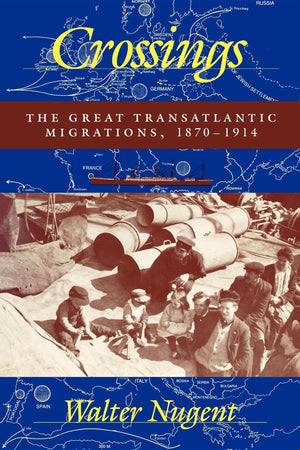 Crossings: The Great Transatlantic Migrations, 18701914,Used