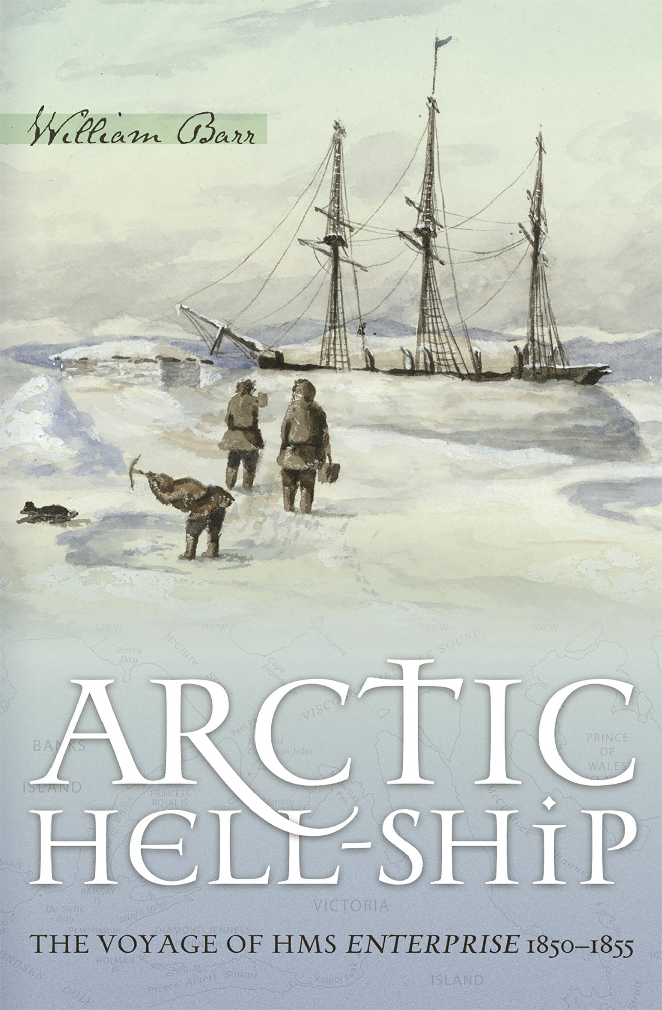 Arctic HellShip: The Voyage of HMS Enterprise 18501855,Used