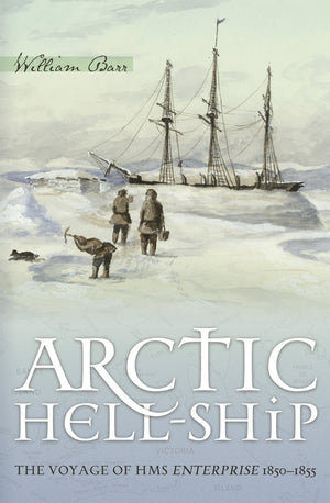 Arctic HellShip: The Voyage of HMS Enterprise 18501855,Used