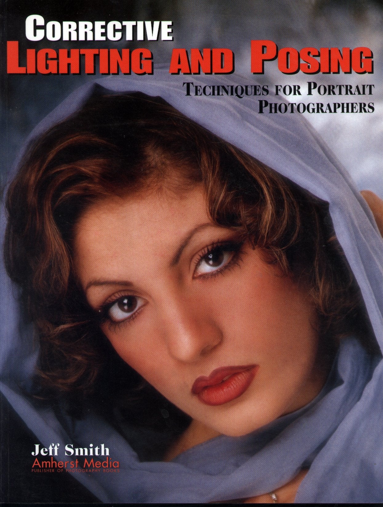 Corrective Lighting and Posing Techniques for Portrait Photographers,Used