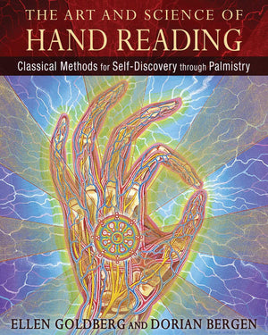 The Art and Science of Hand Reading: Classical Methods for SelfDiscovery through Palmistry by Ellen Goldberg (20160206),New