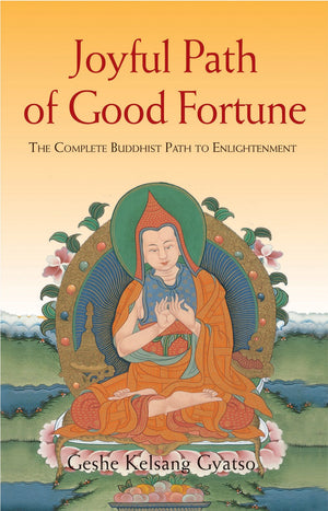 Joyful Path of Good Fortune: The Complete Buddhist Path to Enlightenment,Used