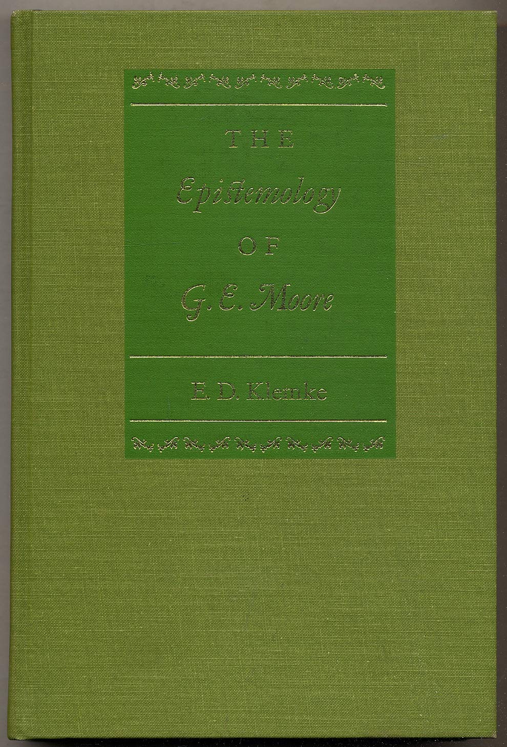 The Epistemology of G. E. Moore (Northwestern University Publications in Analytical Philosophy),Used