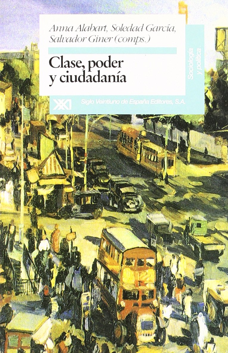 Clase, poder y ciudadana (Sociologa poltica) (Spanish Edition),Used