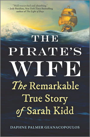 The Pirates Wife: The Remarkable True Story of Sarah Kidd