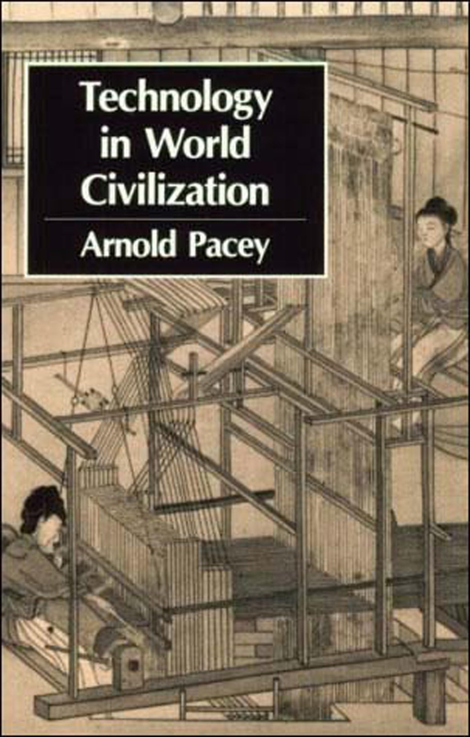 Technology in World Civilization: A ThousandYear History,New