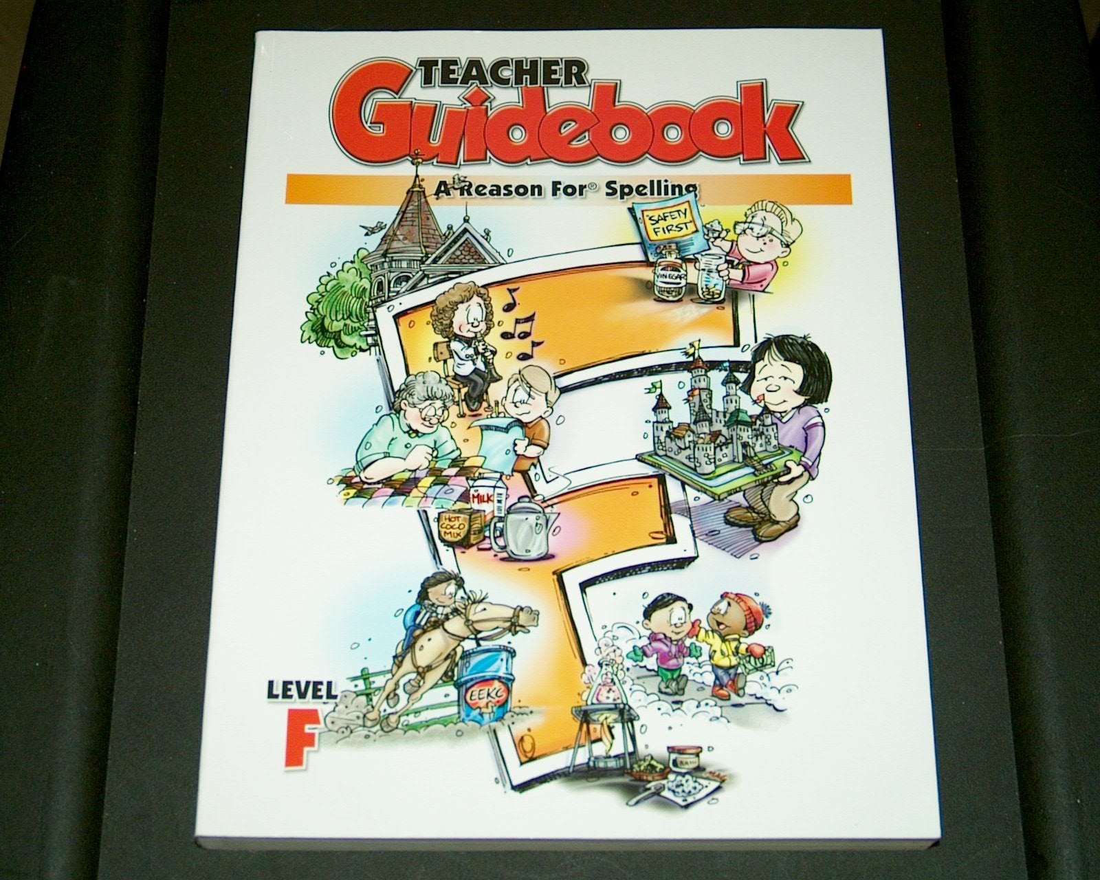 A Reason for Spelling: Teacher Guidebook Level F,Used