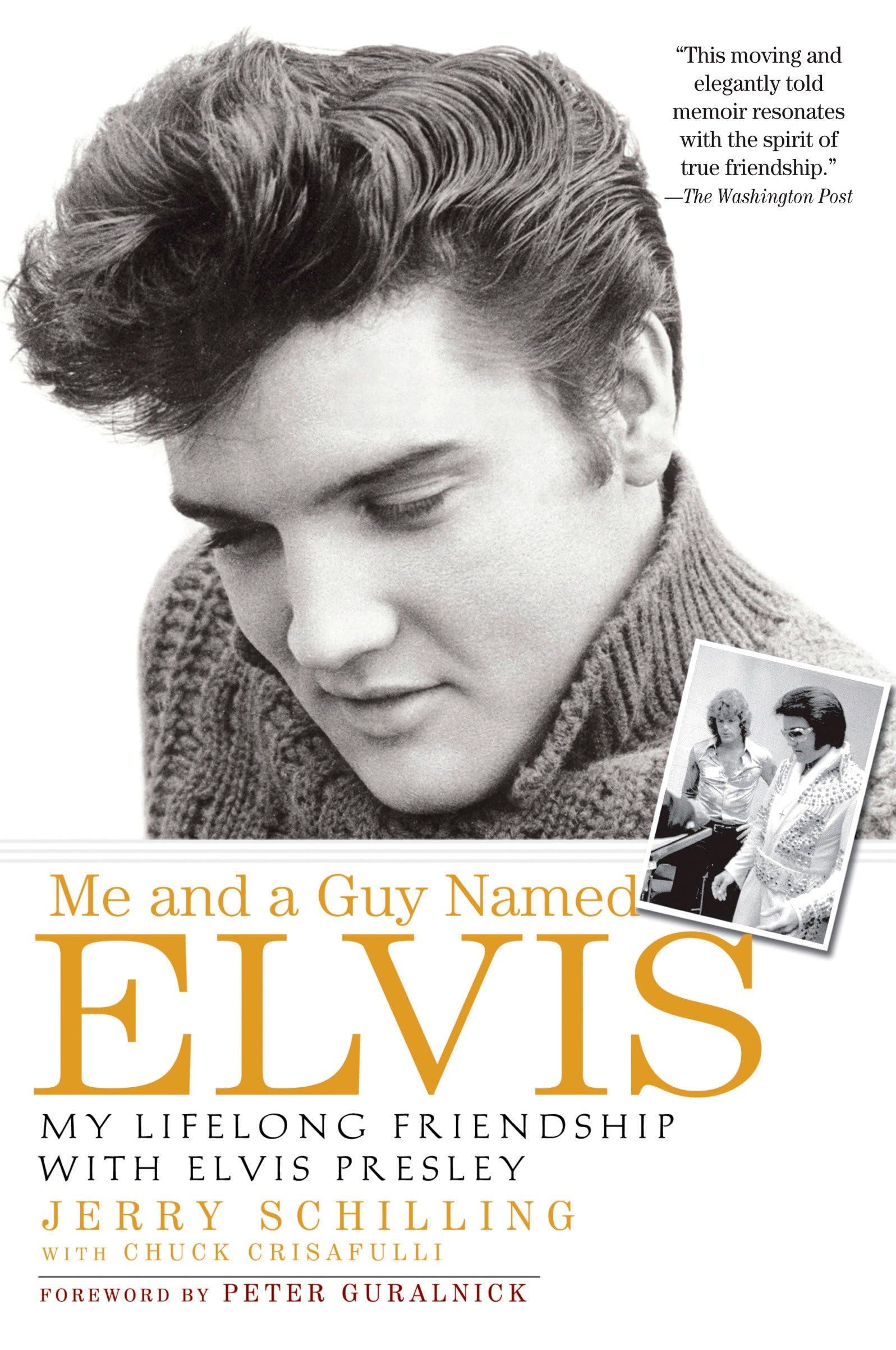 Me And A Guy Named Elvis: My Lifelong Friendship With Elvis Presley