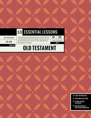13 Essential Lessons From The Old Testament: 13 Lessons For Teenagers