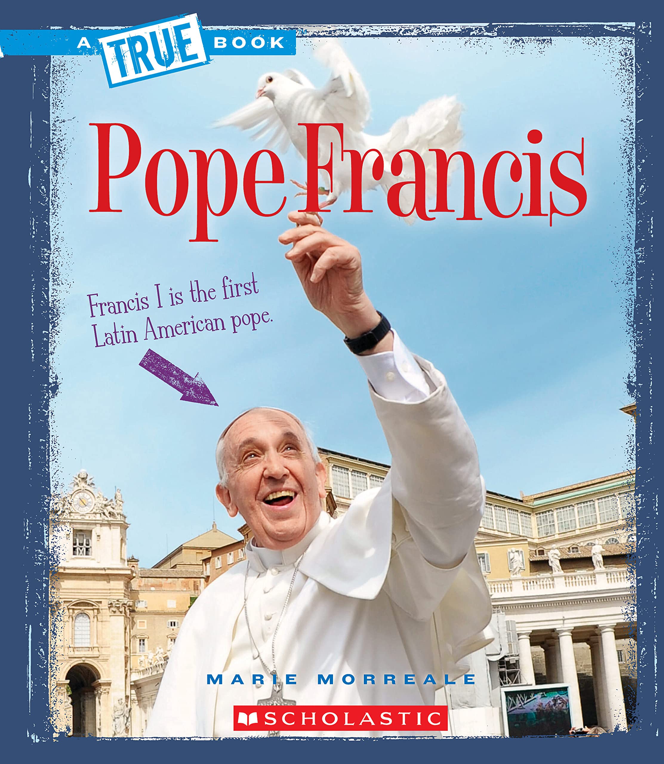 Pope Francis (A True Book: Biographies) (A True Book (Relaunch)),Used