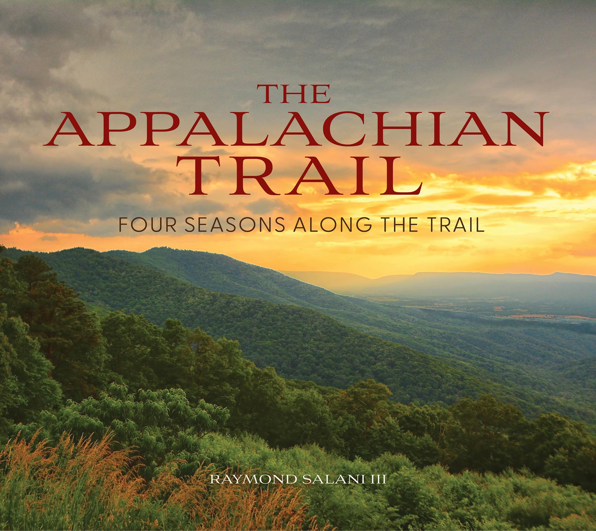 The Appalachian Trail: Four Seasons Along The Trail (Scenic America In Photographs, 1)