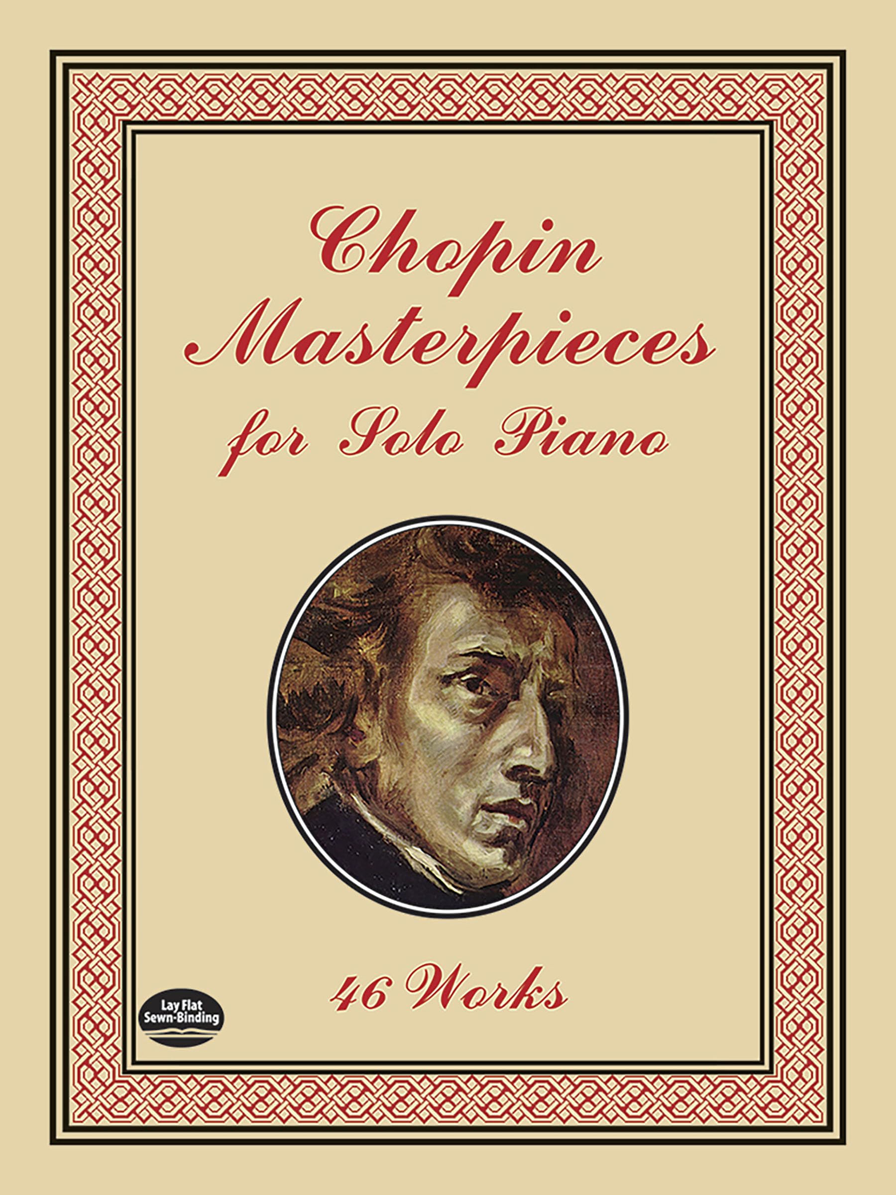 Chopin Masterpieces For Solo Piano: 46 Works (Dover Classical Piano Music)