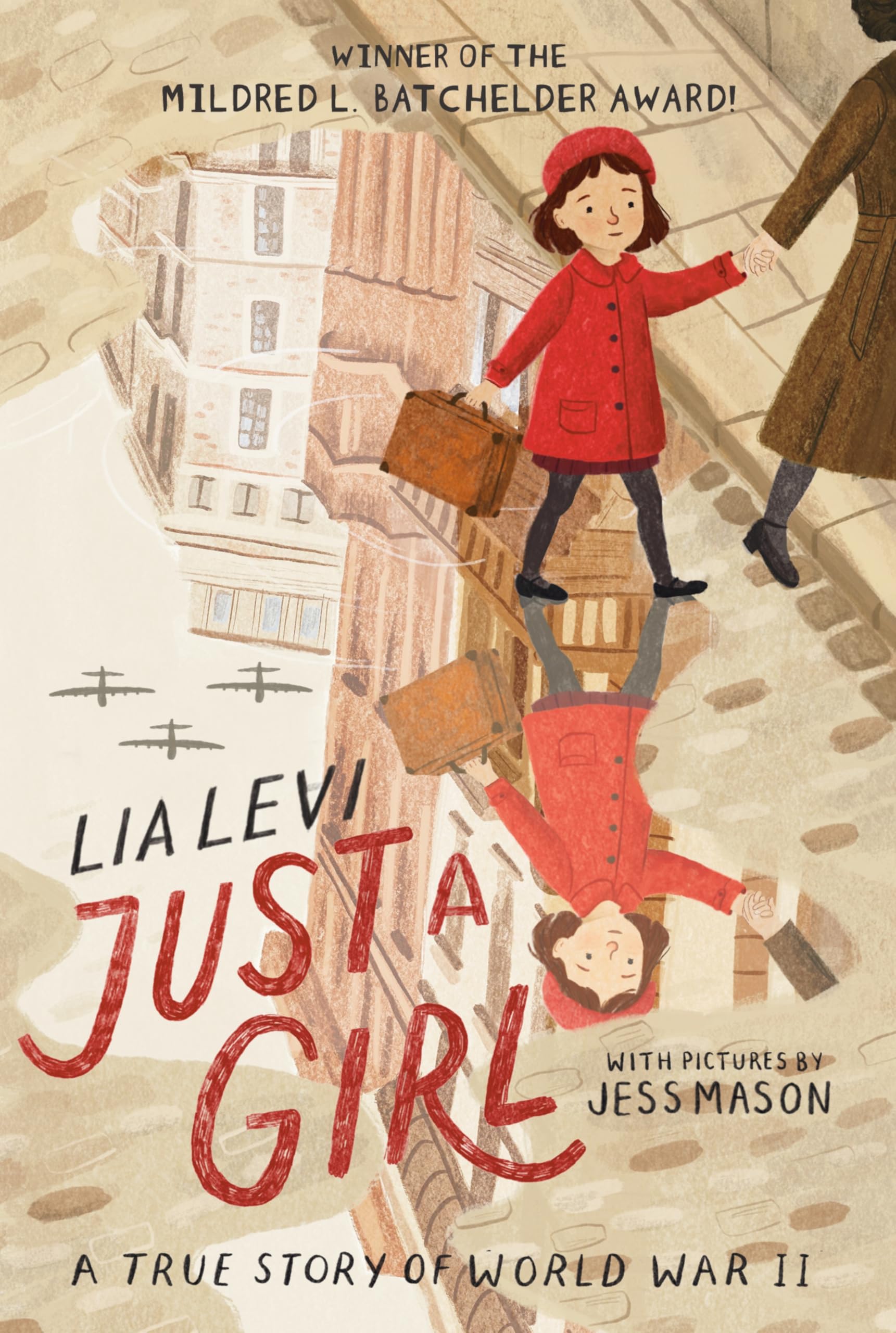 Just A Girl: A True Story Of World War Ii