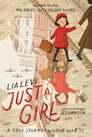 Just A Girl: A True Story Of World War Ii