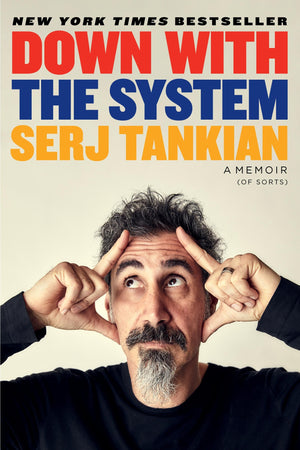 Down With The System: A Memoir (Of Sorts)