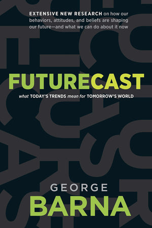 Futurecast: What Todays Trends Mean for Tomorrows World,Used