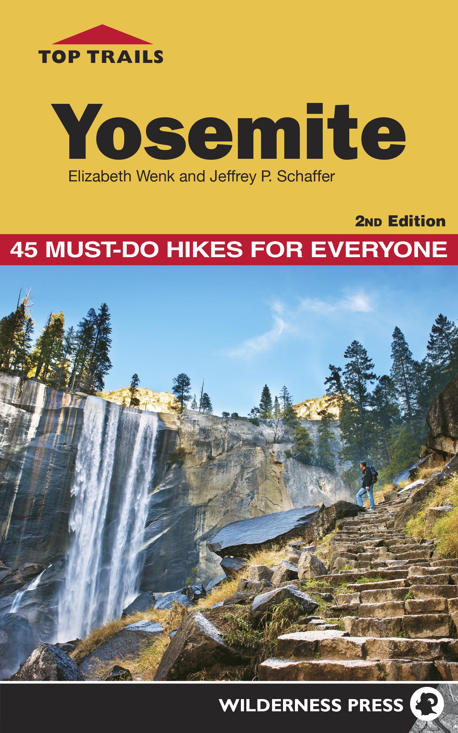 Top Trails: Yosemite: 45 MustDo Hikes for Everyone,Used