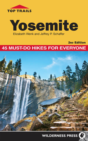 Top Trails: Yosemite: 45 MustDo Hikes for Everyone,Used