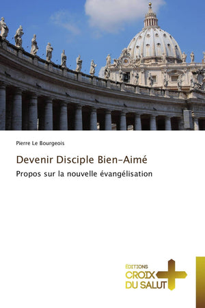Devenir Disciple BienAim: Propos sur la nouvelle vanglisation (Omn.Croix Salut) (French Edition),Used