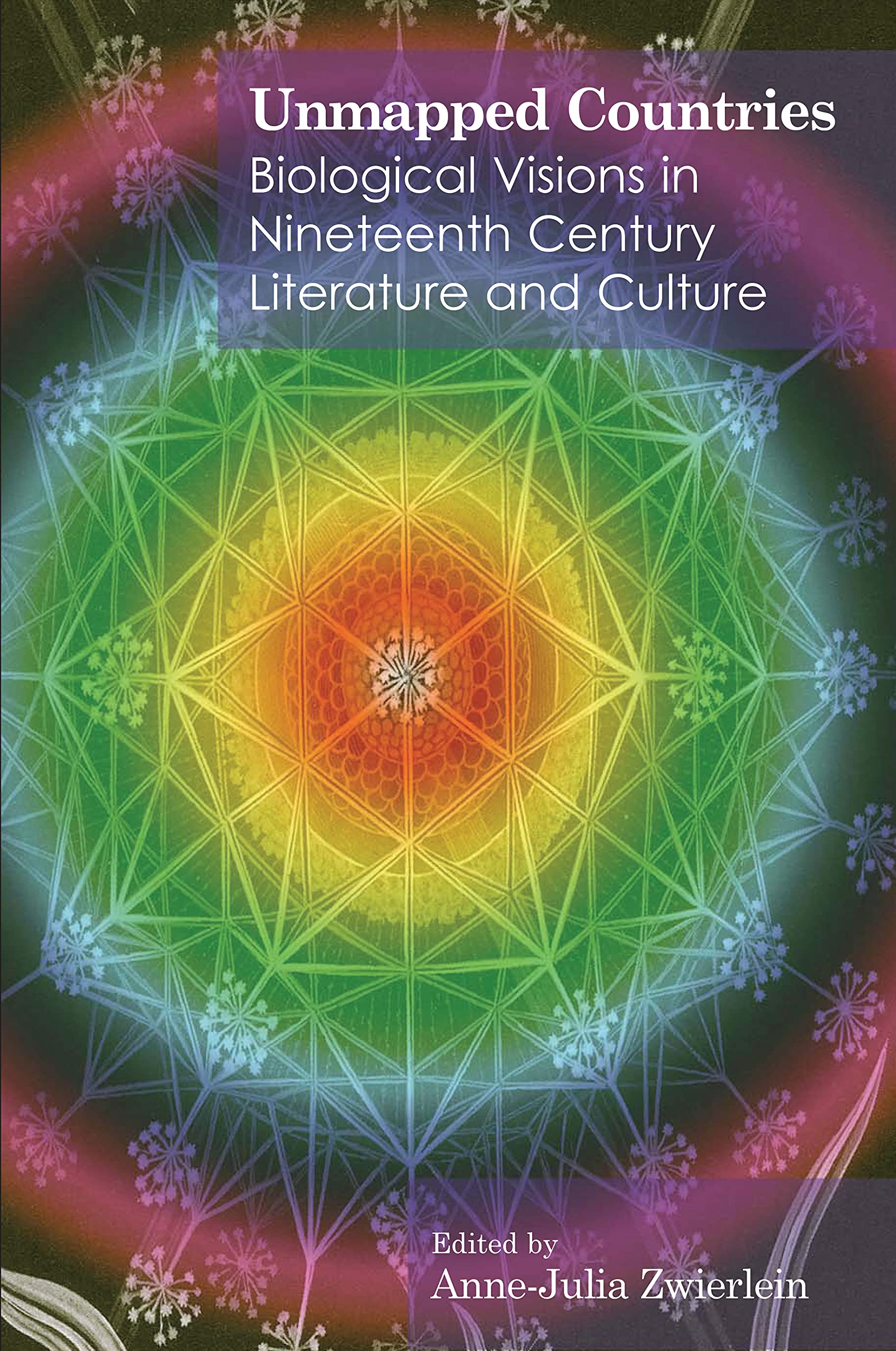 Unmapped Countries: Biological Visions in Nineteenth Century Literature and Culture (Anthem NineteenthCentury Series),Used