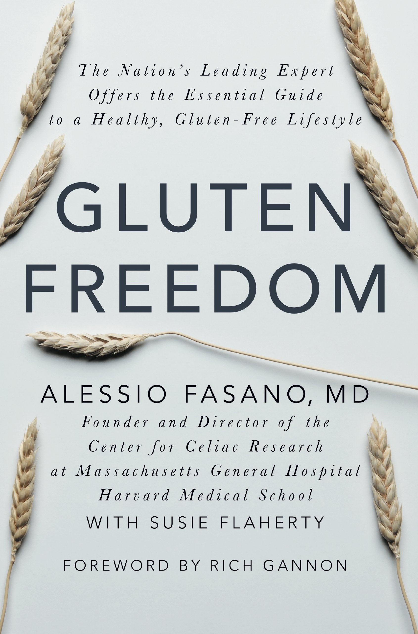 Gluten Freedom: The Nation s Leading Expert Offers the Essential Guide to a Healthy, GlutenFree Lifestyle