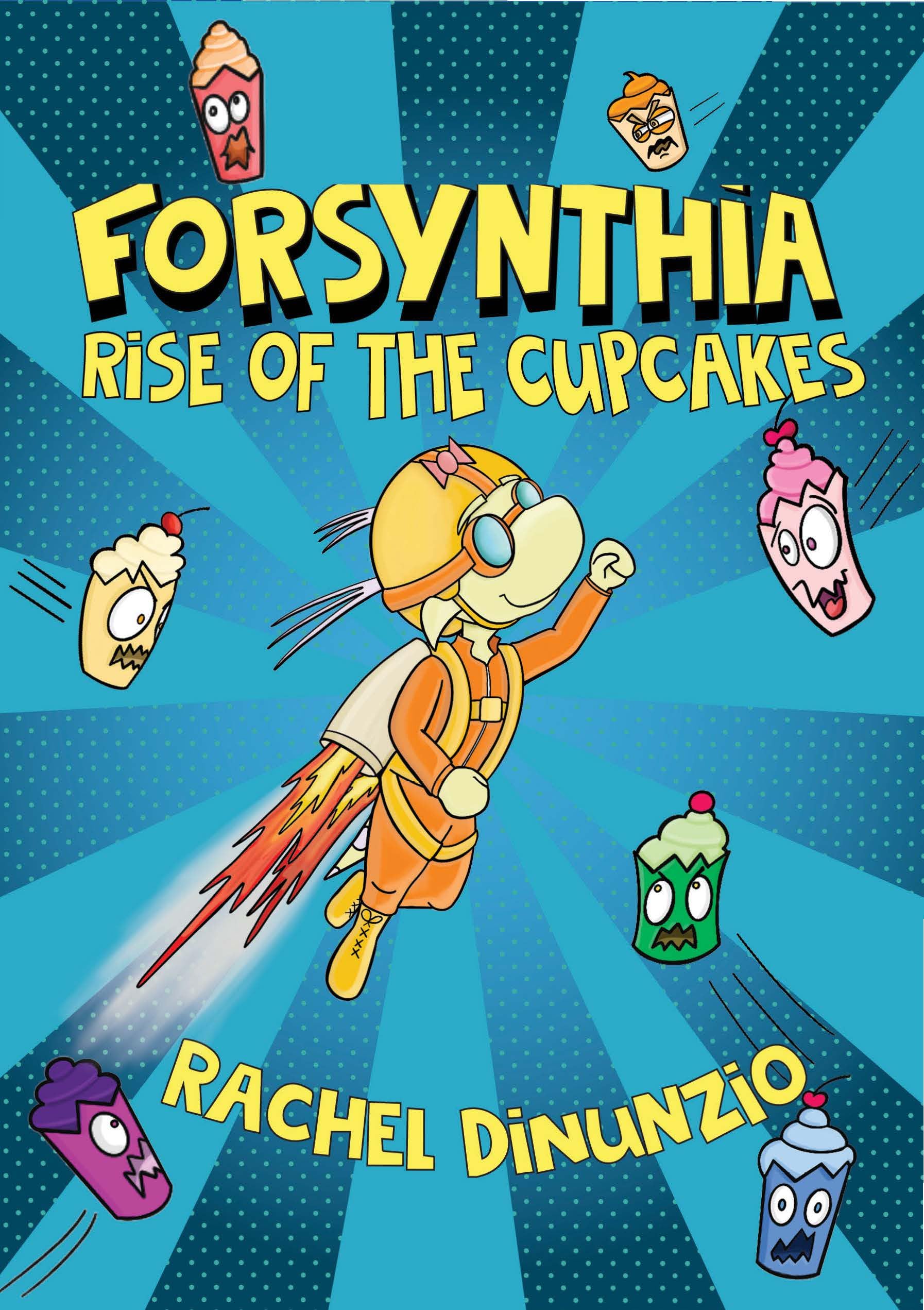 Forsynthia: Rise Of The Cupcakes (Forsythia, 1),Used