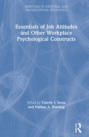 Essentials of Job Attitudes and Other Workplace Psychological Constructs (Essentials of Industrial and Organizational Psychology,Used