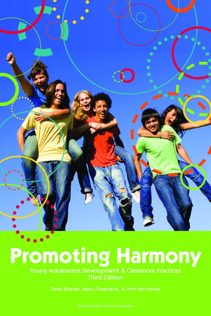 Promoting Harmony: Young Adolescent Development & Classroom Practices,Used