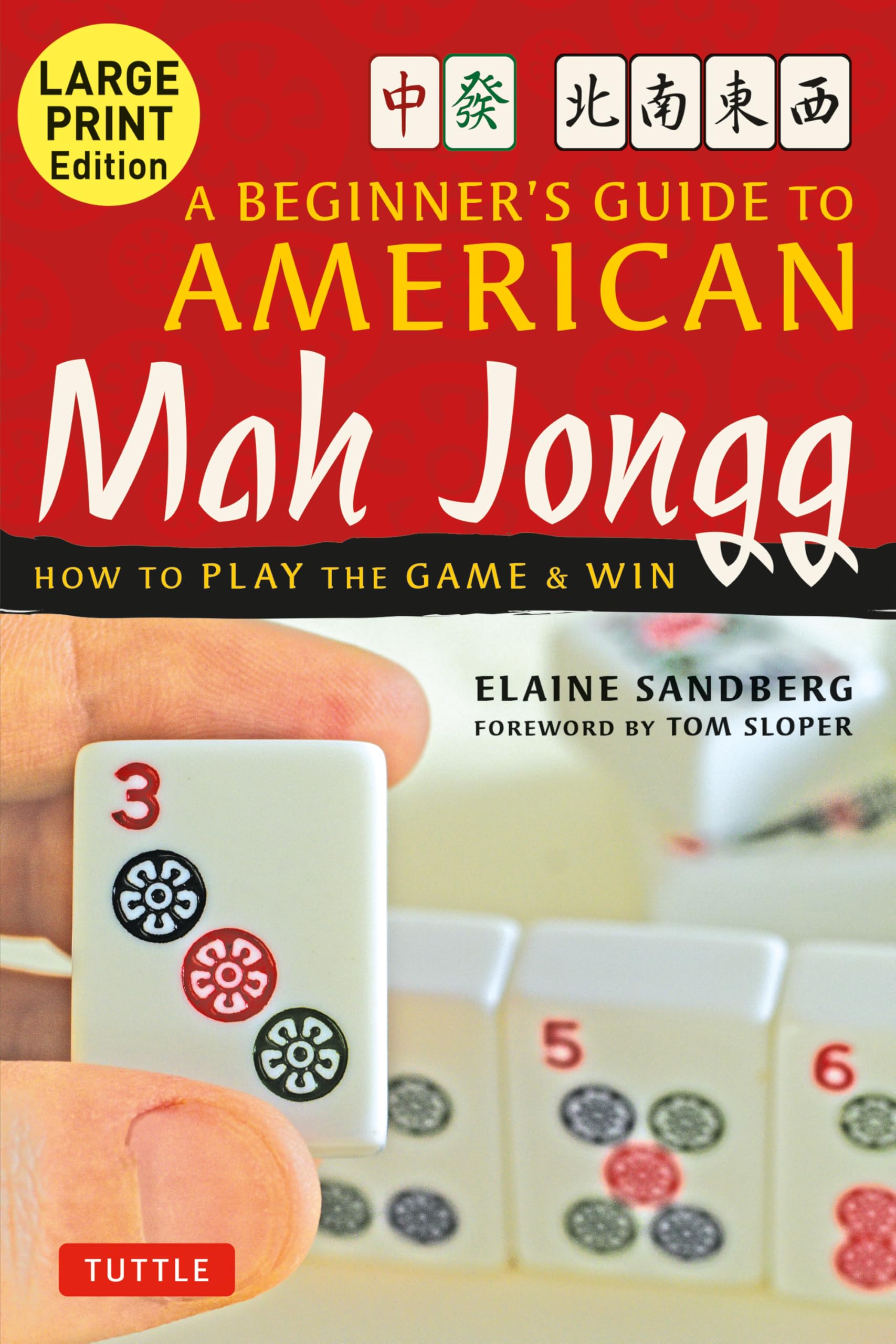 A BeginnerS Guide To American Mah Jongg: Large Print Edition: How To Play The Game & Win