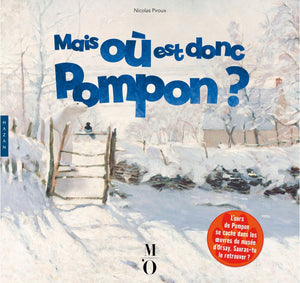 Mais o est donc Pompon ?: L'ours de Pompon se cache dans 44 chefsd'oeuvre du muse d'Orsay. Saurastu le retrouver ?,Used