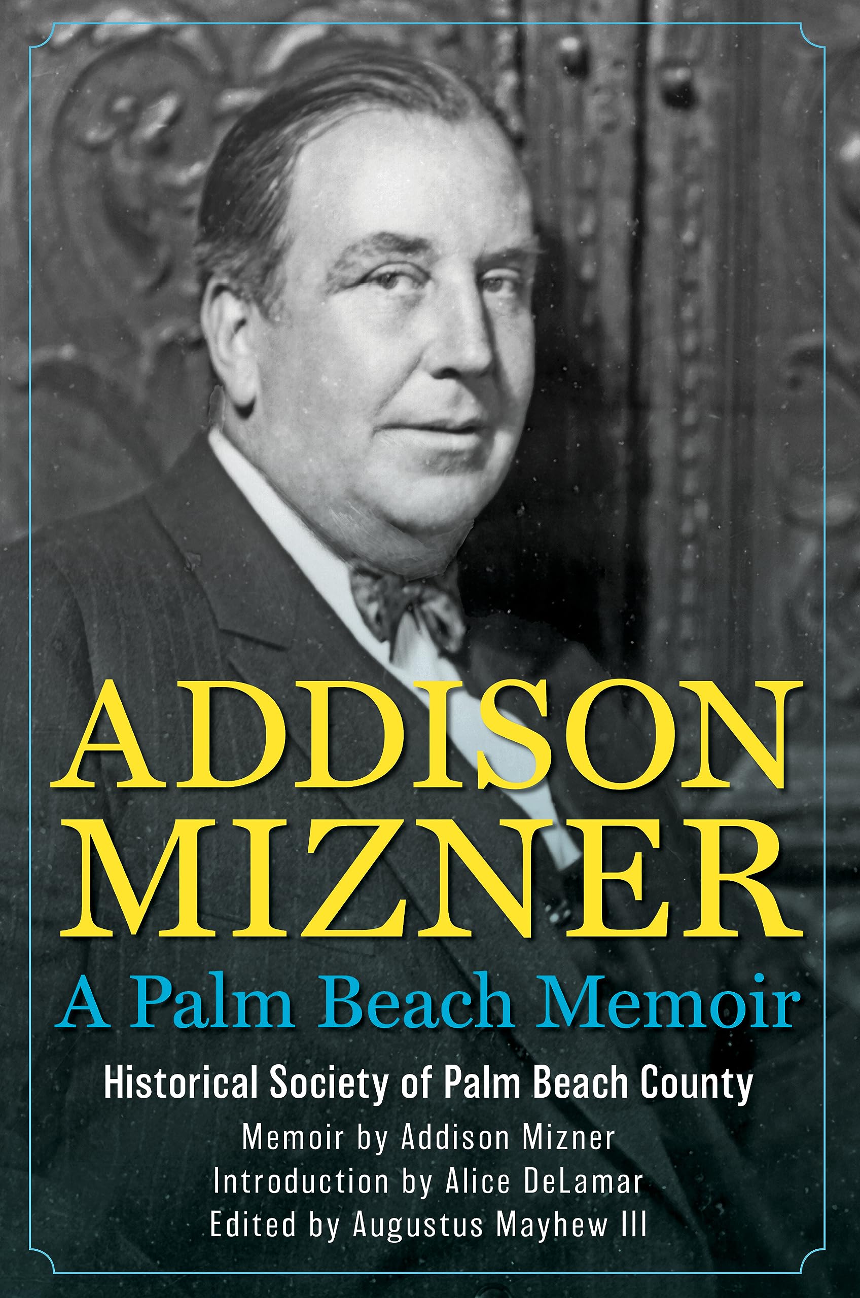 Addison Mizner: A Palm Beach Memoir,Used