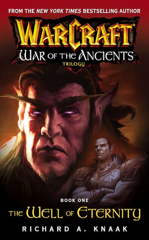 Warcraft: War Of The Ancients #1: The Well Of Eternity
