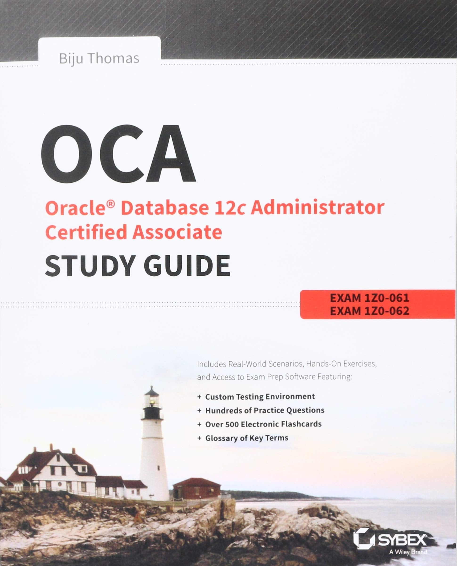 OCA: Oracle Database 12c Administrator Certified Associate Study Guide: Exams 1Z0061 and 1Z0062